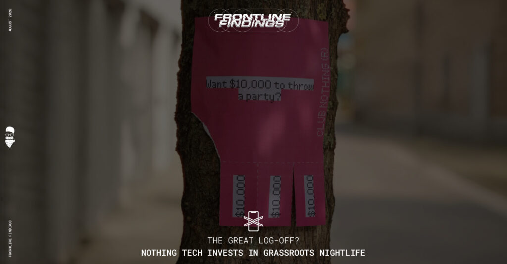 Nothing Tech invests in grassroots nightlife Nothing Tech invests in grassroots nightlife